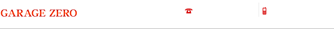 TOTAL CAR SUPPORT GARAGE ZERO K[WE[ TEL:084-944-7566@}͂̕:090-3176-0402@cƎ / 9:00`18:00 18:00ȍ~͗vk  x / jEj(\Ή)ECxg